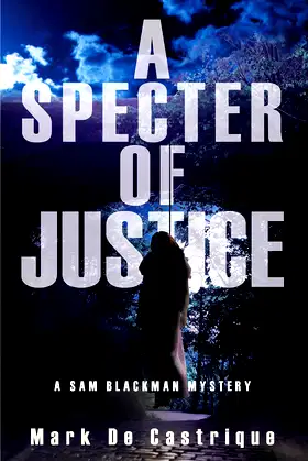 A Specter of Justice (Blackman Agency Investigations, 5) poster