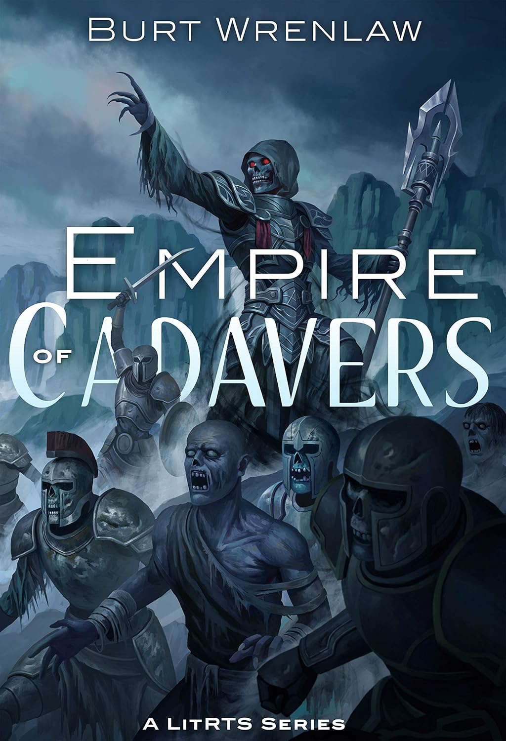 Empire of Cadavers: A LitRTS Series (Slave-King Book 1) poster