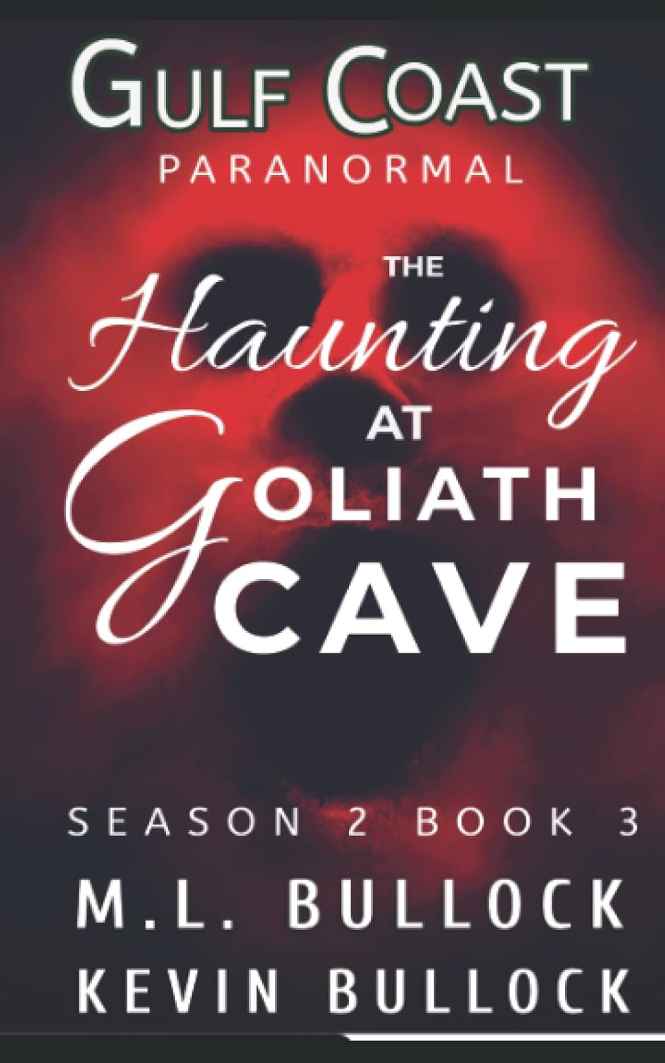 The Haunting at Goliath Cave (Gulf Coast Paranormal Season Two Series) poster
