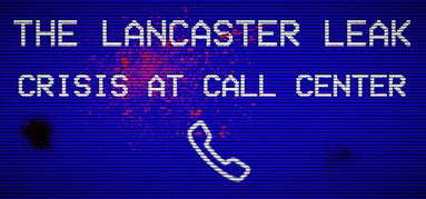 The Lancaster Leak - Crisis At Call Center capsule