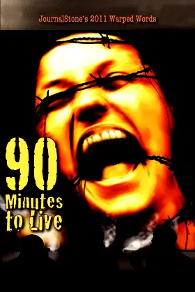 Journalstone's 2011 Warped Words: 90 Minutes to Live poster