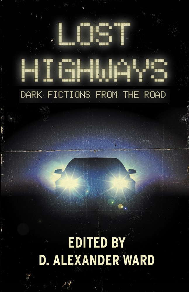 Lost Highways: Dark Fictions From the Road poster