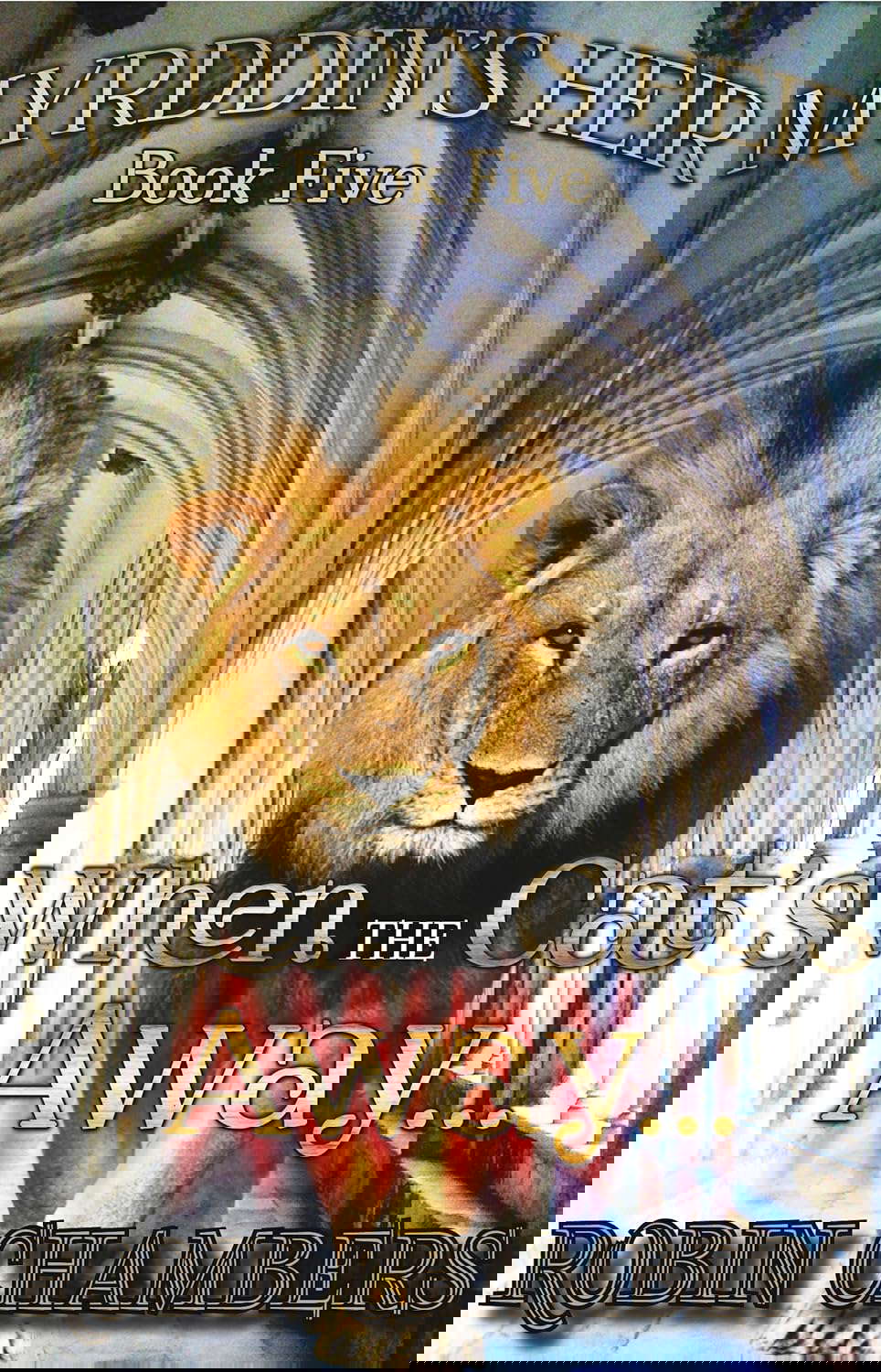 When the Cat's Away... (Myrddin's Heir Book 5) poster