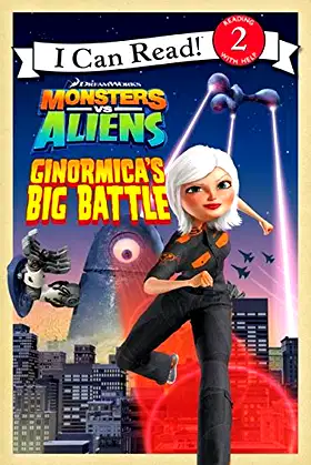 Monsters vs. Aliens: Ginormica's Big Battle (I Can Read: Level 2) poster