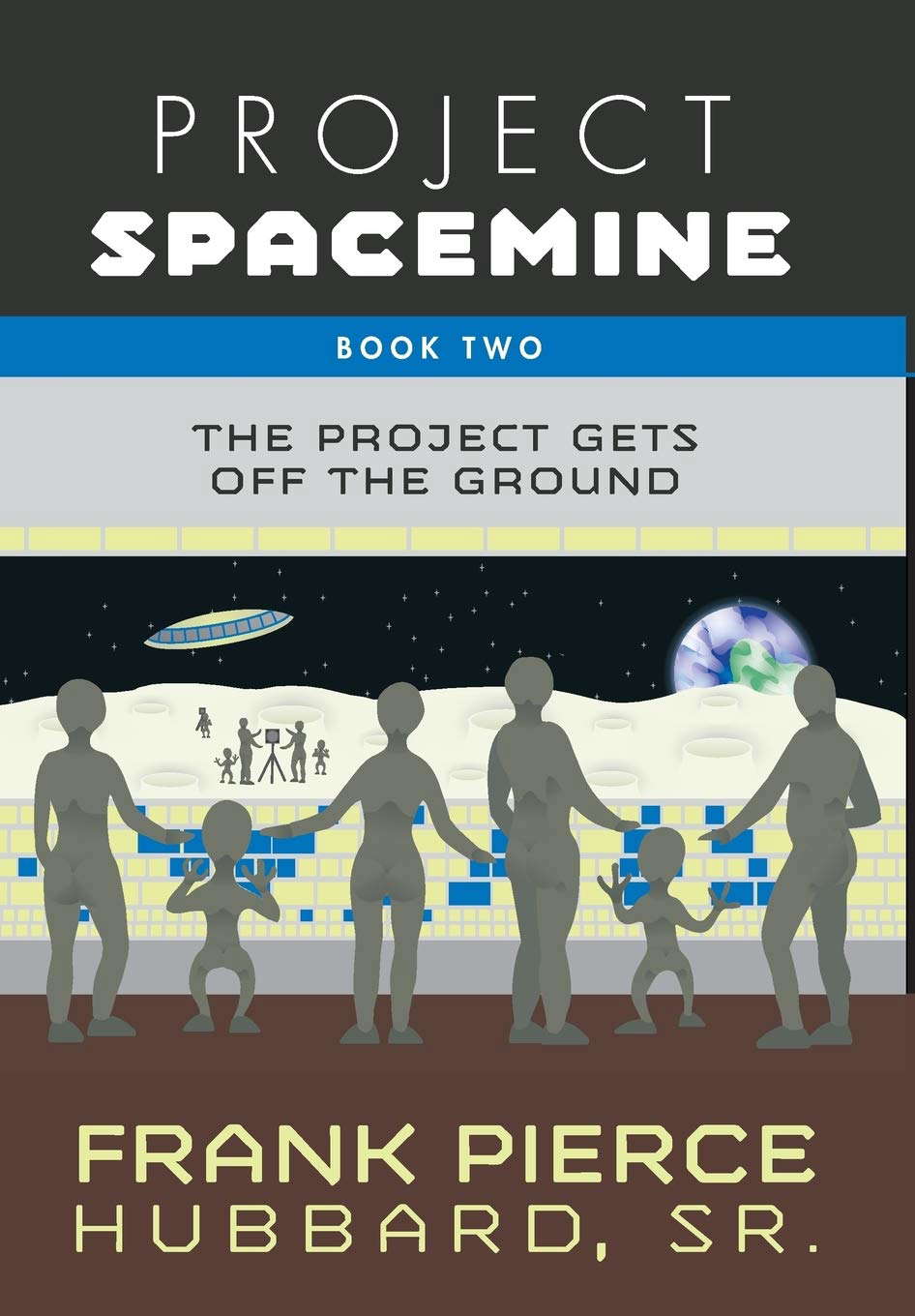 Project Spacemine: The Project Gets Off The Ground (Book II) poster