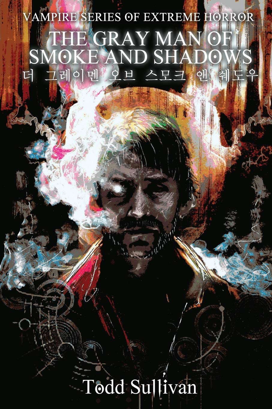 The Gray Man of Smoke and Shadows (Vampire Series of Extreme Horror) poster
