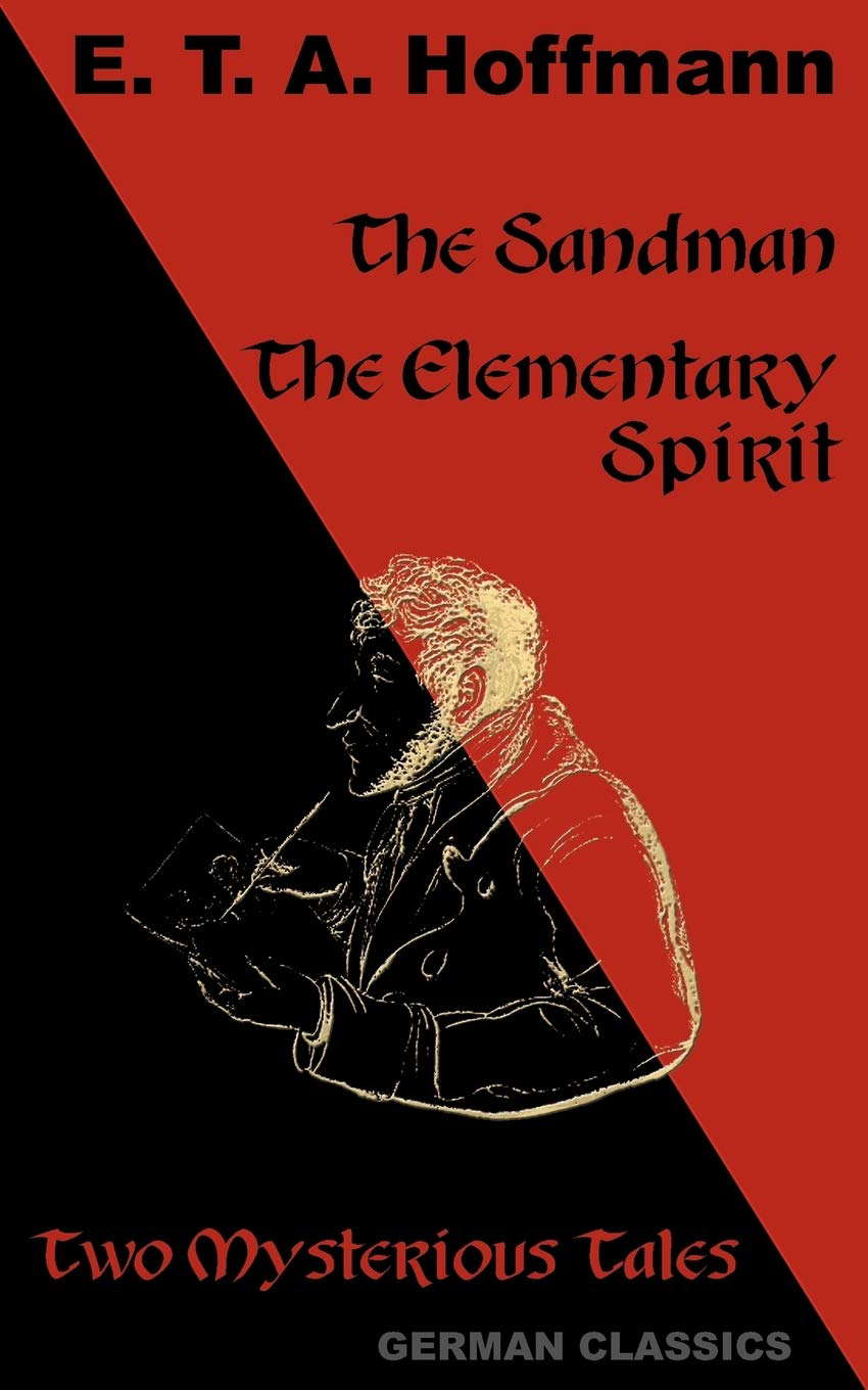 The Sandman, The Elementary Spirit: Two Mysterious Tales (German Classics) poster