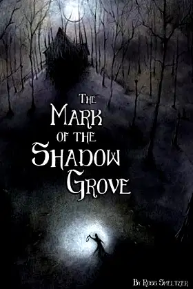 The Mark of the Shadow Grove poster