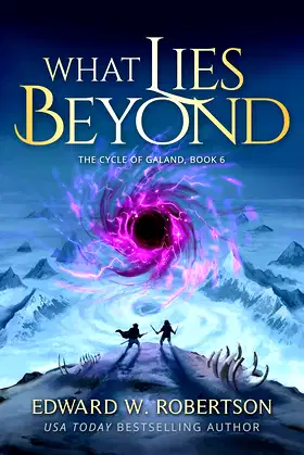 What Lies Beyond (The Cycle of Galand Book 6) poster