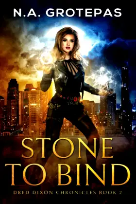 Stone to Bind (Dred Dixon Chronicles) poster