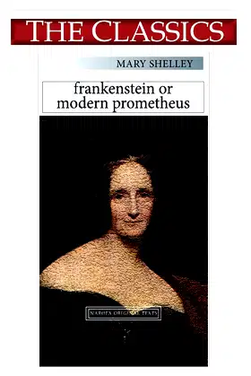Mary Shelley, Frankenstein: or, Modern Prometheus (THE CLASSICS) poster