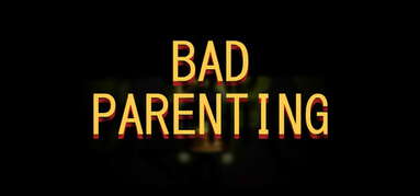 Bad Parenting 1: Mr. Red Face capsule