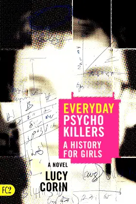 Everyday Psychokillers: A History for Girls, A Novel poster