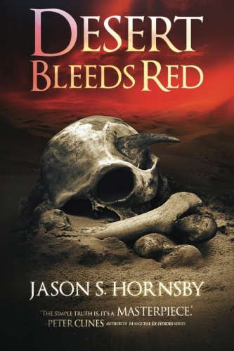 Desert Bleeds Red: A Novel of the East poster