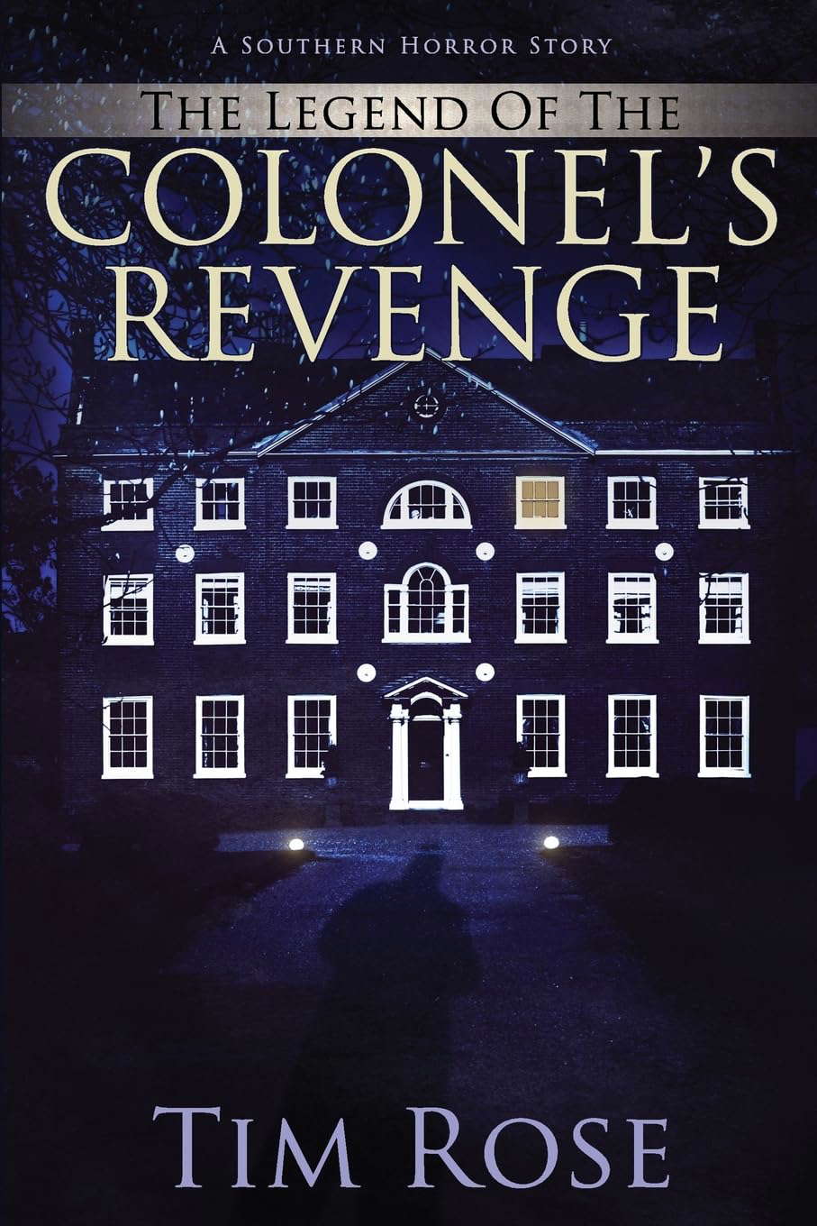 The Legend of the Colonel's Revenge: A Southern Horror Story poster