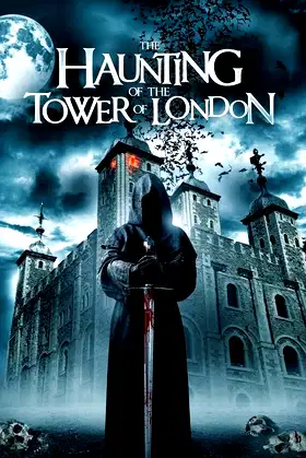 The Haunting of the Tower of London poster