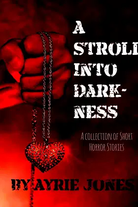 A Stroll Into Darkness: A Collection of Short Horror Stories poster