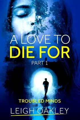 A Love to Die For - Part 1: Troubled Minds poster
