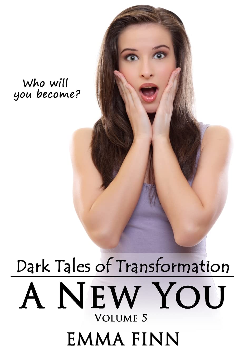 A New You: Volume 5 (Dark Tales of Transformation) poster