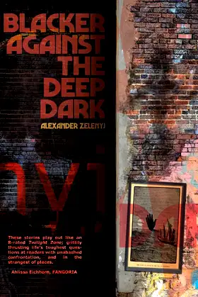 Blacker Against the Deep Dark poster