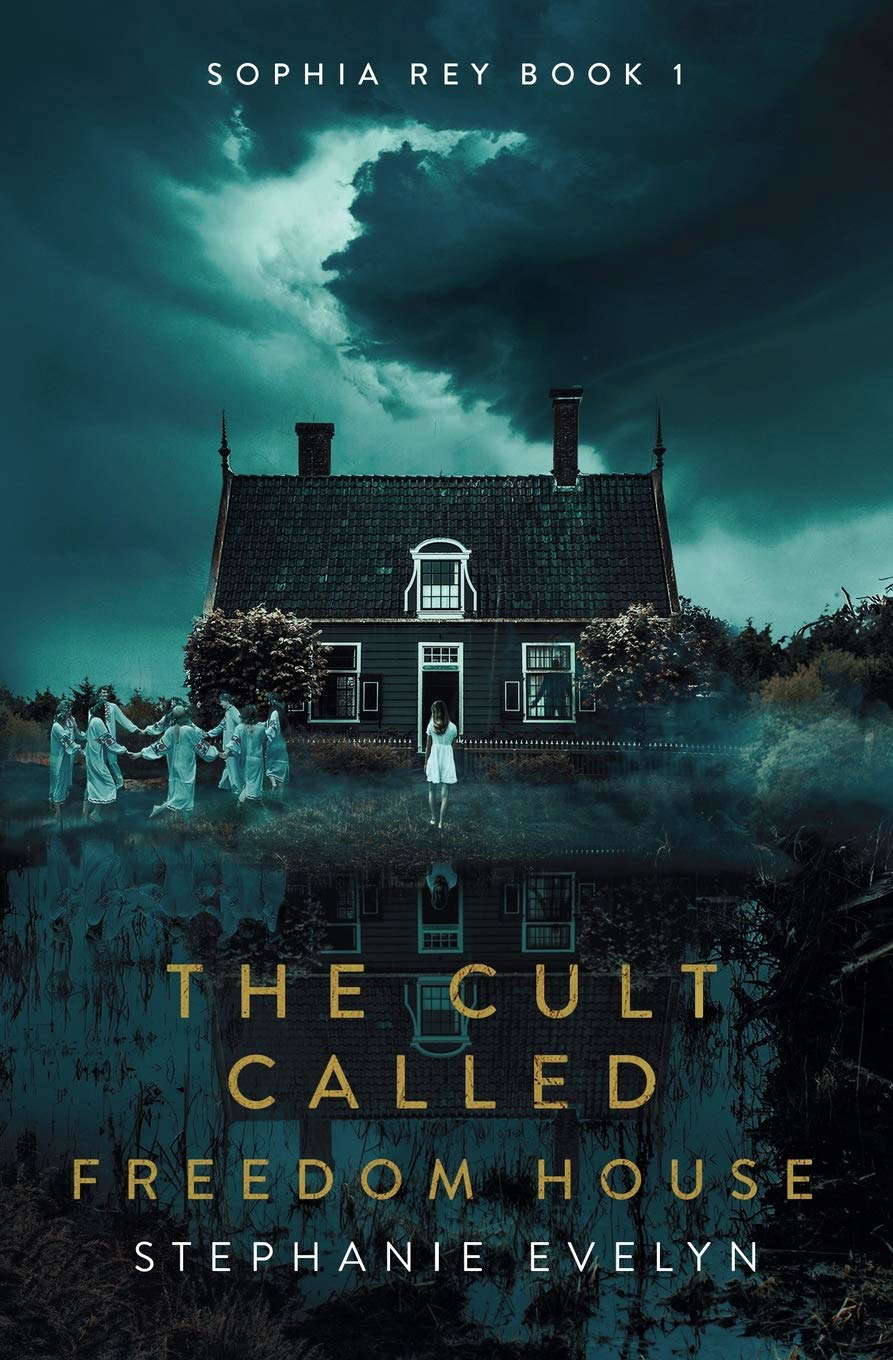 The Cult Called Freedom House: Sophia Rey Book 1 poster