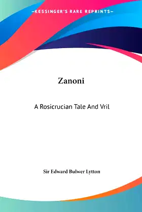 Zanoni: A Rosicrucian Tale And Vril: The Power Of The Coming Race poster