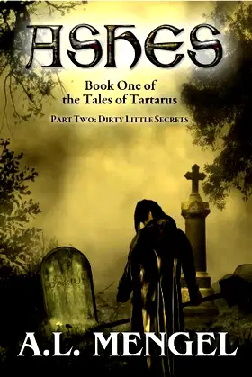 Dirty Little Secrets (Part Two of Ashes) (The Tales of Tartarus) poster