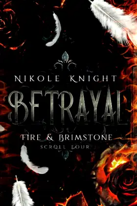 Betrayal: Fire & Brimstone Scroll 4 (Fire & Brimstone Scrolls) poster
