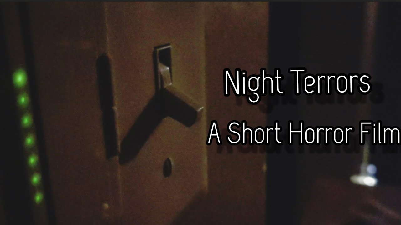 Night Terrors - A Short Horror Film
