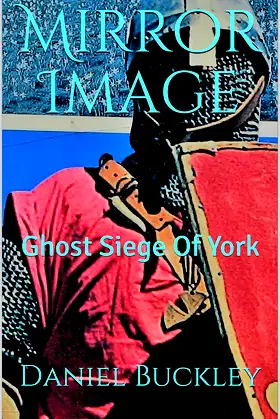 Mirror Image: Ghost Siege Of York poster