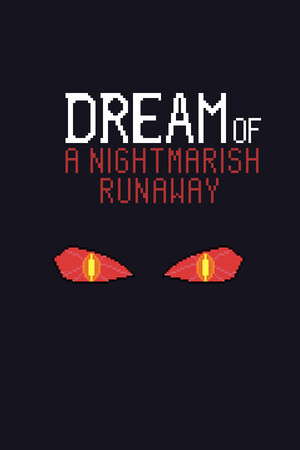 Dream of a Nightmarish Runaway poster
