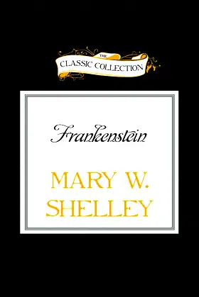 Frankenstein (The Classic Collection) poster