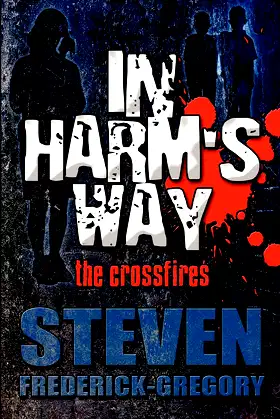 In Harm's Way: The Crossfires poster