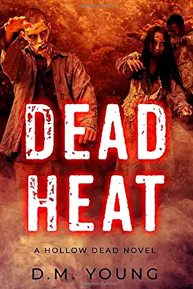 Dead Heat: A Hollow Dead Novel poster
