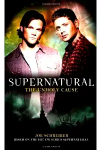 Supernatural: The Unholy Cause [Mass Market Paperback] poster