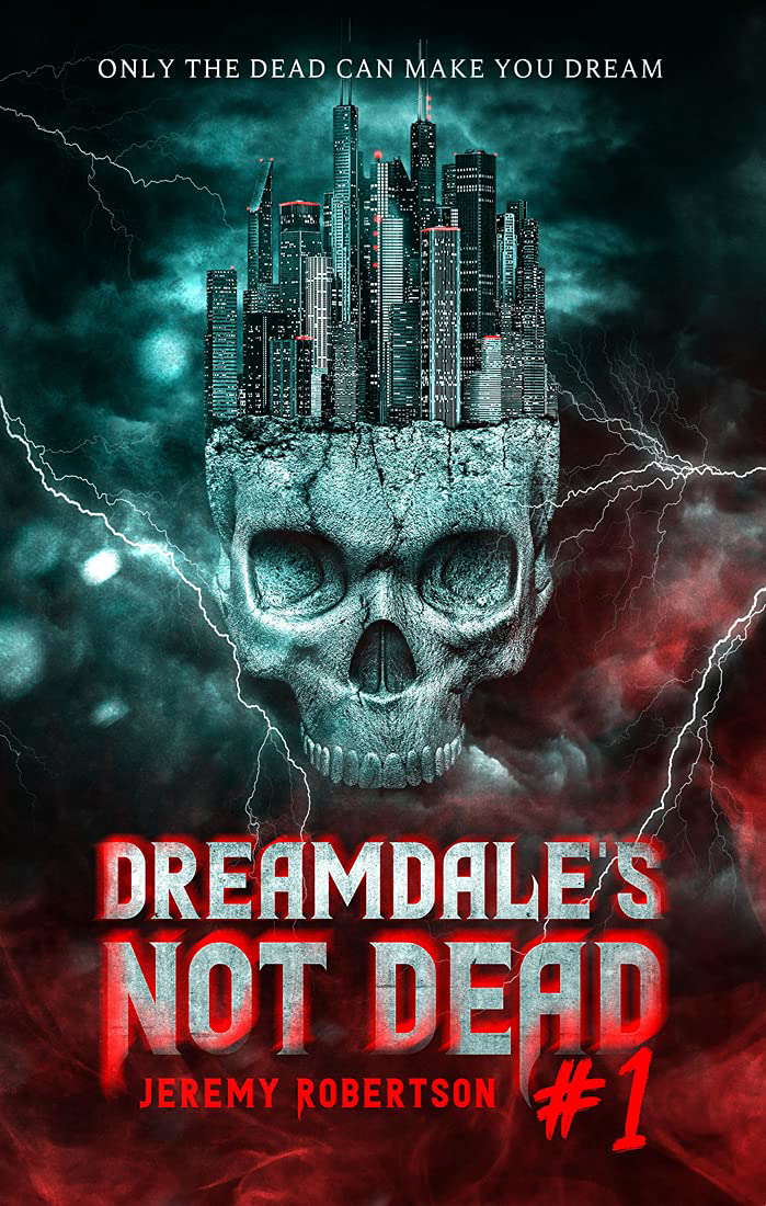 DREAMDALE'S NOT DEAD: BOOK 1 - ONLY THE DEAD CAN MAKE YOU DREAM poster