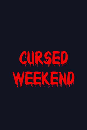 Cursed Weekend poster