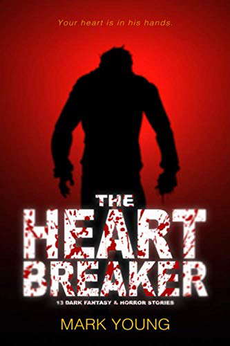The Heartbreaker: 13 Dark Fantasy & Horror Stories poster