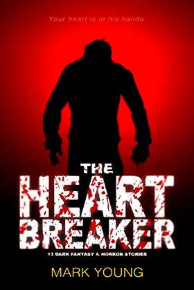The Heartbreaker: 13 Dark Fantasy & Horror Stories poster
