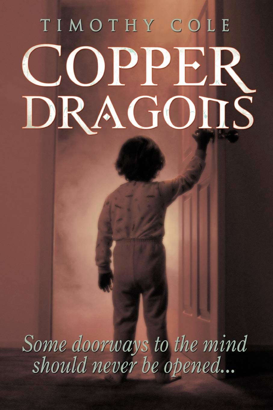 Copper Dragons: Some doorways to the mind should never be opened . . . poster