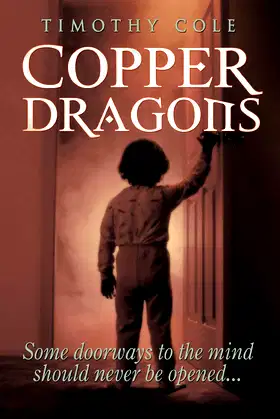 Copper Dragons: Some doorways to the mind should never be opened . . . poster