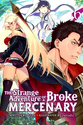 The Strange Adventure of a Broke Mercenary (Light Novel) Vol. 6 poster