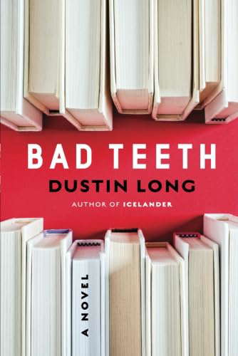 Bad Teeth: A Novel poster