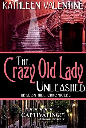 The Crazy Old Lady Unleashed: Beacon Hill Chronicles 3 poster