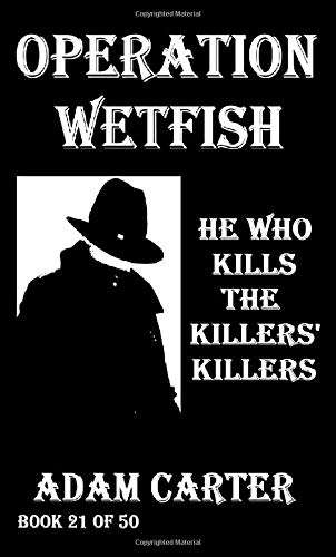 Operation WetFish Book 21: He Who Kills the Killers' Killers poster