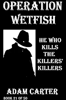 Operation WetFish Book 21: He Who Kills the Killers' Killers poster