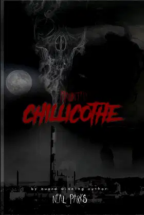 Haunted Chillicothe: True Ghost Stories, Tales, Legends and Folklore poster
