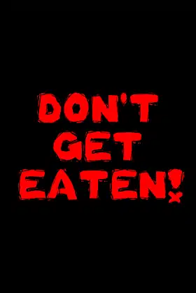 Don't Get Eaten! poster