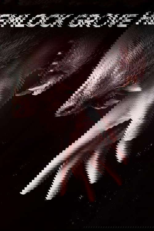 Hemlock Grove poster