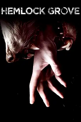 Hemlock Grove poster